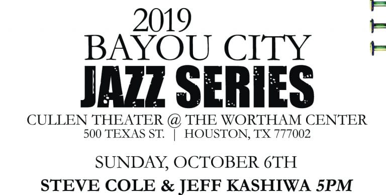Get Your Tickets for the 2019 Bayou City Jazz Series feat. Steve Cole & Jeff Kashiwa at The Wortham Center | Sunday, October 6th